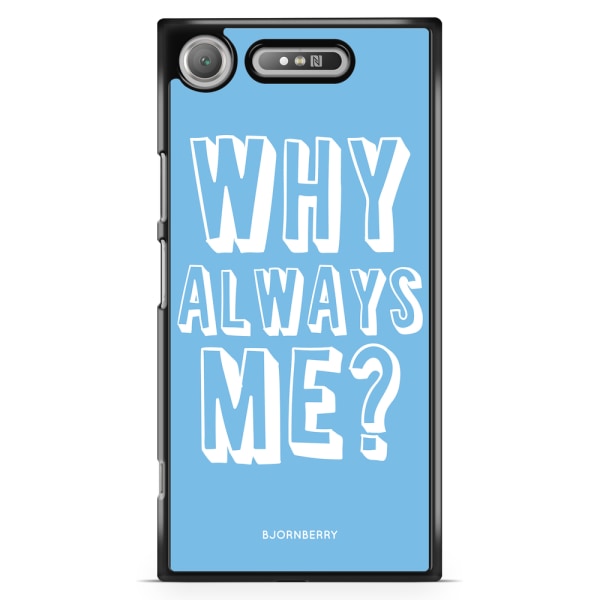 Bjornberry Sony Xperia Xz1 Skal - Why Always Me?