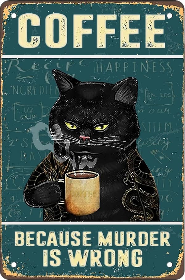 Retro Katt Kaffe Metallskilt Vintage Kjøkkenskilt Veggdekor Fordi Mord Er Feil Morsomme Blikkskilt Bardekorasjoner Kunstplakat 20x30 cm