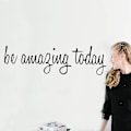 Pikkukuva 4 / 5: Seinätarra Be Amazing Today - Positiivinen Vinyyli-Seinäteksti