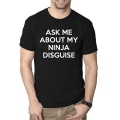 Miniatyrbillede 5 af 5: Mænds gave - Spørg mig om min Ninja-forklædning T-shirt kort ærme black 3XL