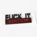 Miniatyrbild 1 av 3: Fuck It Edition Emblem, Bilemblem, Universell applikation för ett brett sortiment