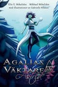 Agalias Väktare. Astrid 9789198294934