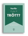 Varför är jag så trött? 9789198828764