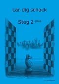 Lär dig schack: Steg 2 Plus 9789198201185