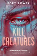Kill Creatures 9780593302347