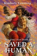 That Time I Got Drunk And Saved A Human 9781529431292