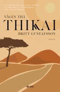 Vägen till Thikai 9789189963054
