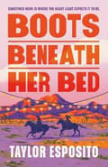 Boots Beneath Her Bed 9798217188161
