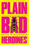 Plain Bad Heroines 9780008346959