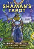 The Shaman's Tarot: A 78-Card Deck and Guidebook 9781401962043