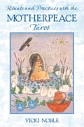 Rituals and practices with the motherpeace tarot 9781591430087