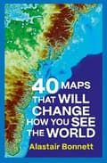 40 Maps That Will Change How You See the World 9780711293540