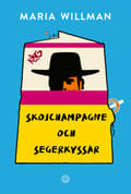 Skojchampagne och segerkyssar 9789189850248