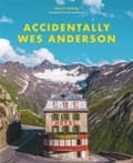 Accidentally Wes Anderson 9781409197393