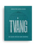 Tvång : en guide för dig som anhörig 9789198660937