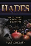 Hades: Myth, Magic & Modern Devotion 9780738775753