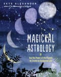 Magickal Astrology 9781578637836