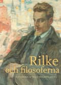 Rilke och filosoferna 9789172477308