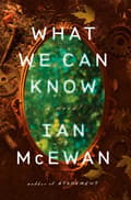 What We Can Know: A Novel 9780593804728
