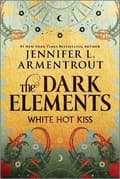 The Dark Elements: White Hot Kiss 9781335012524