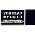 Miniatyrbillede 4 af 4: Du læser min patch, der er nok social interaktion for en dags taktisk patch - broderet moralapplikation