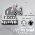 Pikkukuva 3 / 5: 100 \"I Did That\" Biden -tarraa