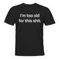 Miniatyrbillede 1 af 2: For gammel til dette lort - T-SHIRT - UNISEX Svart - XL
