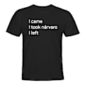 Miniatyrbillede 1 af 2: Jeg kom, jeg tog tilstedeværelse Jeg forlod - T-SHIRT - UNISEX Svart - M