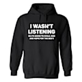 Miniatyrbillede 1 af 2: I Wasnt Listening - Hættetrøje / Sweater - UNISEX Svart - 4XL