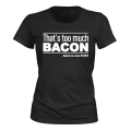 Miniatyrbillede 1 af 2: For meget bacon - T-SHIRT - DAME sort XS
