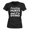 Miniatyrbillede 1 af 2: Alt gør ondt og jeg dør - T-SHIRT - DAME sort S