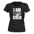 Miniatyrbillede 1 af 2: I Am Freaking Cold - T-SHIRT - DAME sort XS