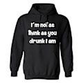 Miniatyrbillede 1 af 2: Not As Think As You Drunk I Am - Hættetrøje / Sweater - KVINDER Svart - 4XL