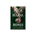 Your Blood, My Bones (pocket, eng)