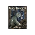 Gentle Creatures Wisdom