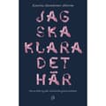 Jag ska klara det här (inbunden)