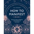 How to Manifest (inbunden, eng)
