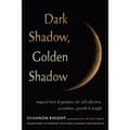 Dark Shadow, Golden Shadow: Magical Tools and Guidance for Self-Reflection, Acceptance, Growth, and Insight (häftad, eng)