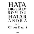 Hata dig själv som du hatar andra (häftad)