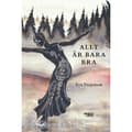 Allt är bara bra (inbunden)