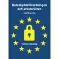 Dataskyddsförordningen och arbetsrätten : GDPR för HR (häftad)