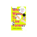 Who Wants to Live Forever (häftad, eng)