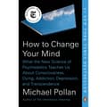 How to Change Your Mind (häftad, eng)