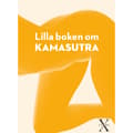 Lilla boken om kamasutra (bok, kartonnage)