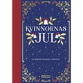Kvinnornas jul : 24 berättelser i advent (bok, kartonnage)
