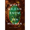 What We Can Know: A Novel (inbunden, eng)