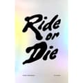 Ride or Die (inbunden)
