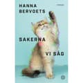 Sakerna vi såg (inbunden)
