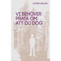 Vi behöver prata om att du dog (bok, kartonnage)