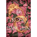 The Rose Bargain (inbunden, eng)